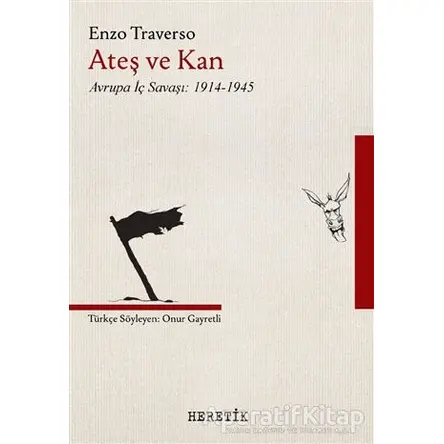 Ateş ve Kan - Enzo Traverso - Heretik Yayıncılık