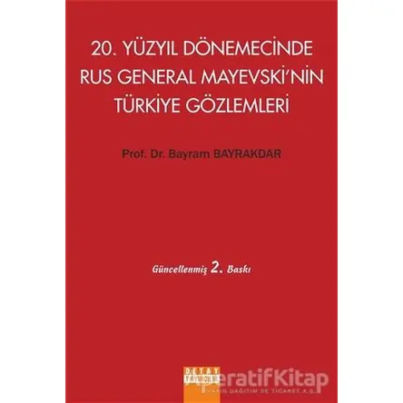 20. Yüzyıl Dönemecinde Rus General Mayevski’nin Türkiye Gözlemleri