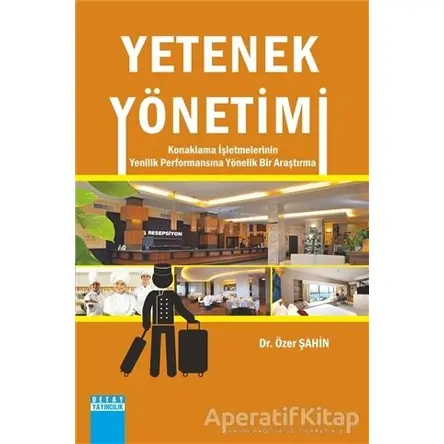 Yetenek Yönetimi - Özer Şahin - Detay Yayıncılık