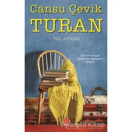 Yol Ayrımı - Cansu Çevik Turan - Pena Yayınları