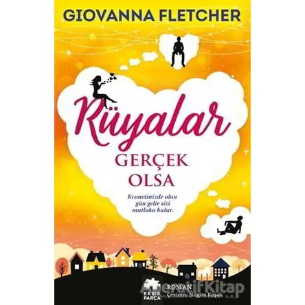 Rüyalar Gerçek Olsa - Giovanna Fletcher - Eksik Parça Yayınları