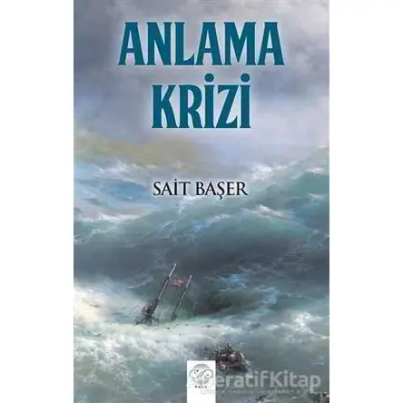 Anlama Krizi - Sait Başer - Post Yayınevi