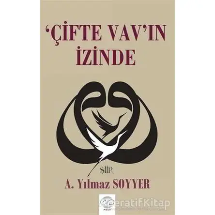 Çifte Vavın İzinde - A. Yılmaz Soyyer - Post Yayınevi