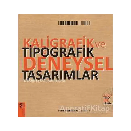 Kaligrafik ve Tipografik Deneysel Tasarımlar - Namık Kemal Sarıkavak - HayalPerest Kitap