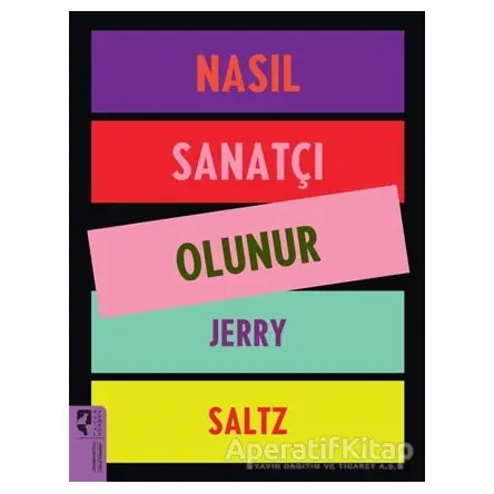 Nasıl Sanatçı Olunur - Jery Saltz - HayalPerest Kitap