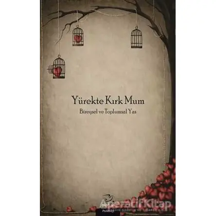 Yürekte Kırk Mum - Pınar Uran Şenol - Pinhan Yayıncılık