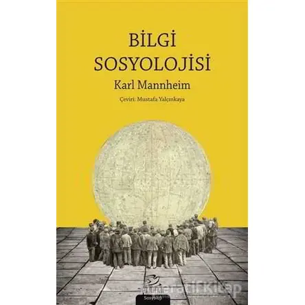 Bilgi Sosyolojisi - Karl Mannheim - Pinhan Yayıncılık