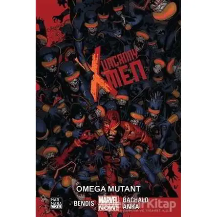 Uncanny X-Men Cilt 5: Omega Mutant - Brian Michael Bendis - Marmara Çizgi