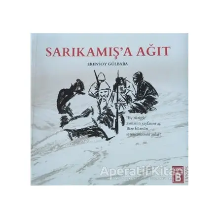 Sarıkamışa Ağıt - Erensoy Gülbaba - Yayın B