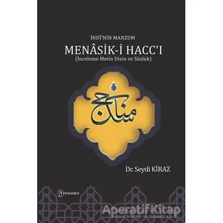 İndinin Manzum Menasik-i Haccı - Seydi Kiraz - Fenomen Yayıncılık
