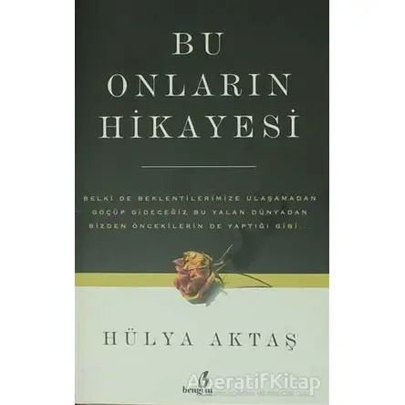 Bu Onların Hikayesi - Hülya Aktaş - Bengisu Yayınları