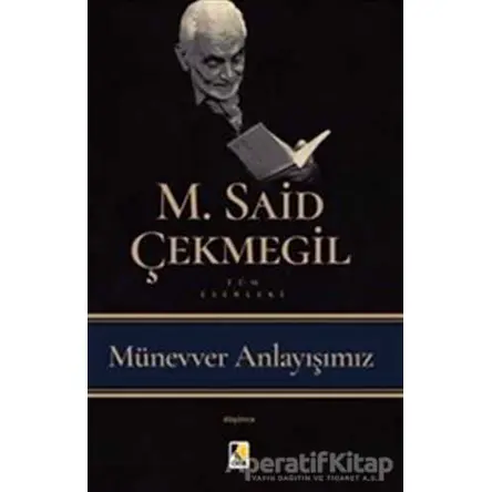 Münevver Anlayışımız - M. Said Çekmegil - Çıra Yayınları