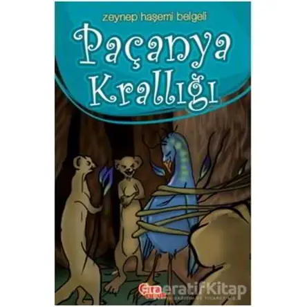 Paçanya Krallığı - Zeynep Haşemi Belgeli - Çıra Çocuk Yayınları
