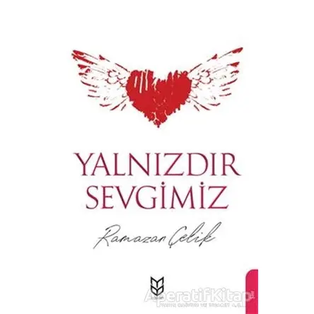 Yalnızdır Sevgimiz - Ramazan Çelik - Yason Yayıncılık