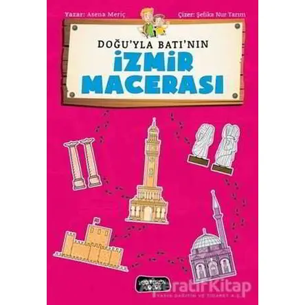 Doğuyla Batının İzmir Maceraları - Asena Meriç - Yediveren Çocuk