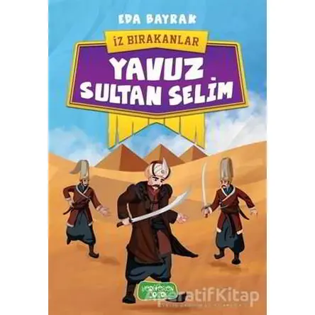 Yavuz Sultan Selim - İz Bırakanlar - Eda Bayrak - Yediveren Çocuk