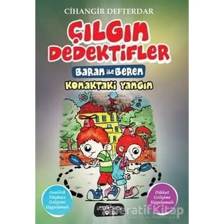 Konaktaki Yangın - Çılgın Dedektifler Baran ile Beren - Cihangir Defterdar - Yediveren Çocuk