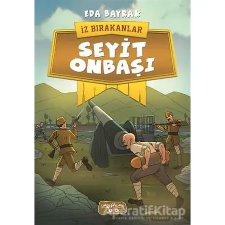 Seyit Onbaşı - İz Bırakanlar - Eda Bayrak - Yediveren Çocuk