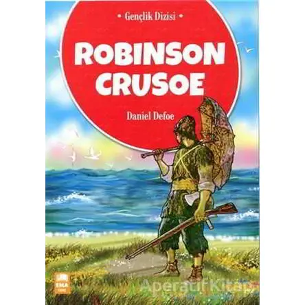 Robinson Crusoe - Daniel Defoe - Ema Genç Yayınevi