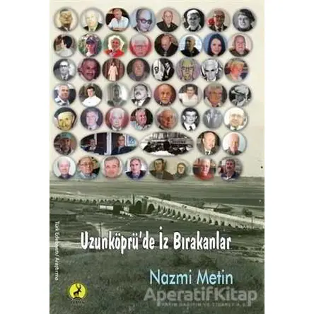 Uzunköprüde İz Bırakanlar - Nazmi Metin - Ceren Yayıncılık