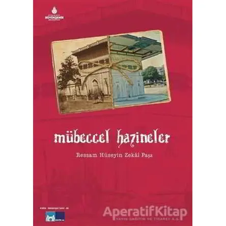 Mübeccel Hazineler - Ressam Hüseyin Zekai Paşa - Kültür A.Ş.