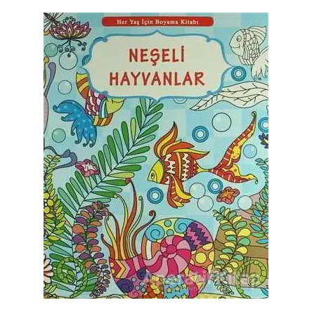 Her Yaş İçin Boyama Kitabı - Neşeli Hayvanlar - Kolektif - Yumurcak Yayınları