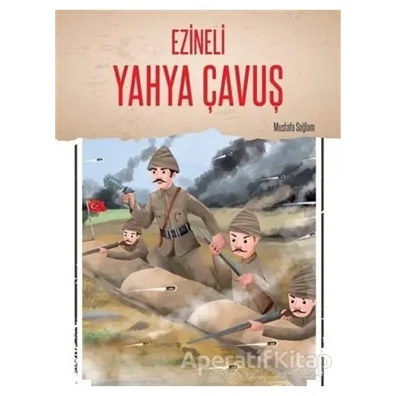 Ezineli Yahya Çavuş - Mustafa Sağlam - Selimer Yayınları