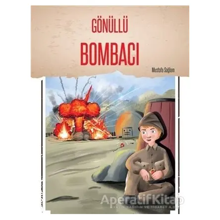 Gönüllü Bombacı - Mustafa Sağlam - Selimer Yayınları