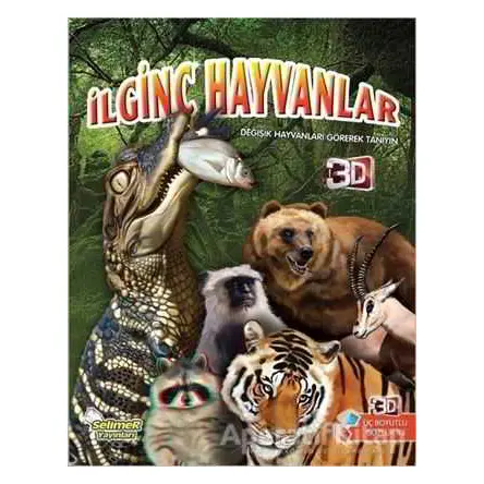 İlginç Hayvanlar (3 Boyutlu Gözlük İle) - Kolektif - Selimer Yayınları