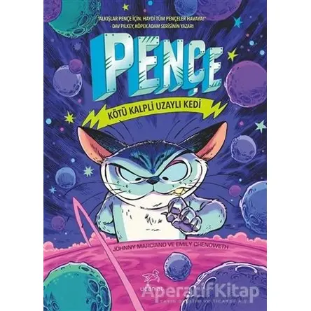 Kötü Kalpli Uzaylı Kedi - Pençe 1 - Emily Chenoweth - Uçan At Yayınları