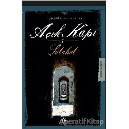 Açık Kapı 1 - Şatahat - Ayşegül Lanen Nurcan - Cağaloğlu Yayınevi