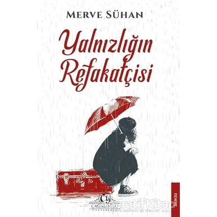 Yalnızlığın Refakatçisi - Merve Sühan - Cağaloğlu Yayınevi