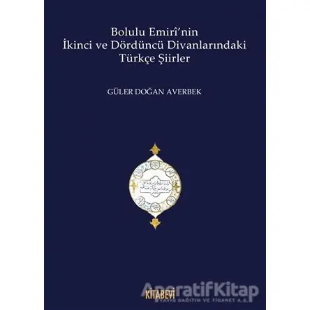 Bolulu Emirinin İkinci ve Dördüncü Divanlarındaki Türkçe Şiirleri