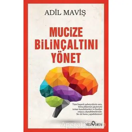 Mucize Bilinçaltını Yönet - Adil Maviş - Yediveren Yayınları