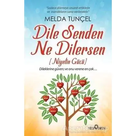 Dile Senden Ne Dilersen - Melda Tunçel - Yediveren Yayınları