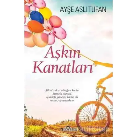 Aşkın Kanatları - Ayşe Aslı Tufan - Yediveren Yayınları