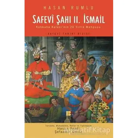 Safevi Şahı 2. İsmail - Hasan Rumlu - Bilge Kültür Sanat