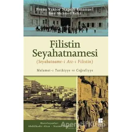 Filistin Seyahatnamesi - Mehmed Refet - Bilge Kültür Sanat