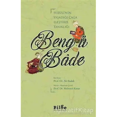 Beng ü Bade - Ali Budak - Bilge Kültür Sanat