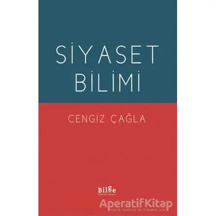 Siyaset Bilimi - Cengiz Çağla - Bilge Kültür Sanat