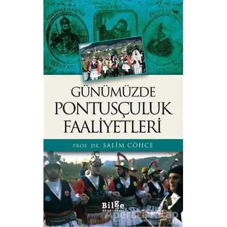 Günümüzde Pontusçuluk Faaliyetleri - Salim Cöhce - Bilge Kültür Sanat