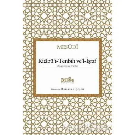 Kitabüt-Tenbih vel-İşraf - Mesudi - Bilge Kültür Sanat