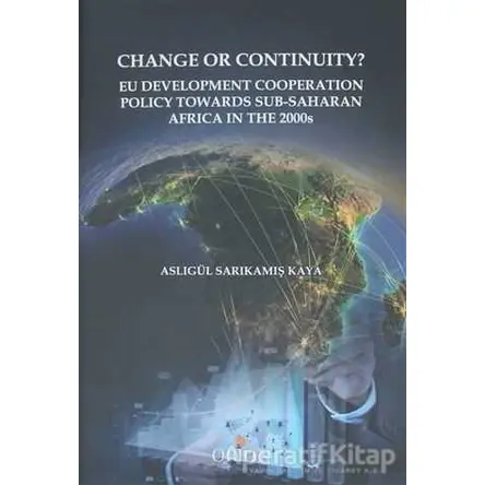 Change Or Continuity? - Aslıgül Sarıkamış Kaya - Orion Kitabevi