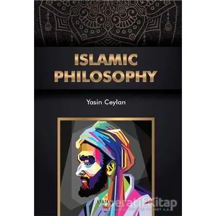 İslamic Philosophy - Yasin Ceylan - Orion Kitabevi