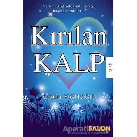 Kırılan Kalp - Cemile Yiğitoğlu - Salon Yayınları