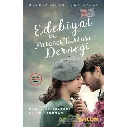Edebiyat ve Patates Turtası Derneği - Annie Barrows - Salon Yayınları