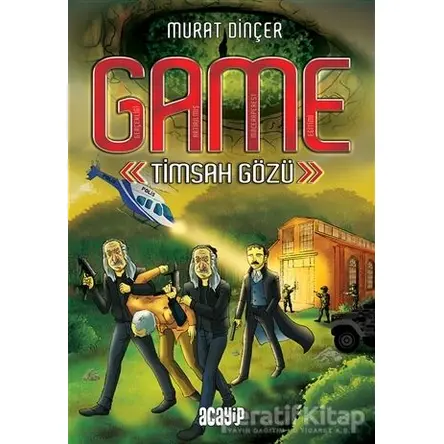 GAME - Timsah Gözü - Murat Dinçer - Acayip Kitaplar