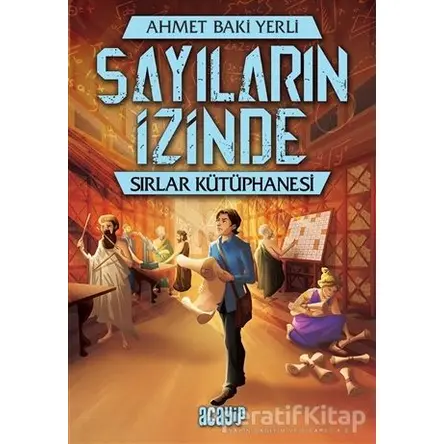 Sırlar Kütüphanesi - Sayıların İzinde - Ahmet Baki Yerli - Acayip Kitaplar