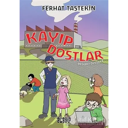 Kayıp Dostlar - Değerli Öyküler - Ferhat Taştekin - Acayip Kitaplar
