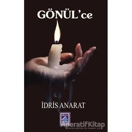 Gönülce - İdris Anarat - Göl Yayıncılık